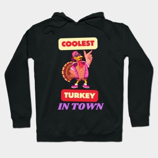 coolest turkey in town wearing sunglasses Hoodie